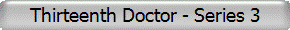 Thirteenth Doctor - Series 3